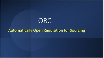 ORC ( Oracle Recruiting Cloud ) - Automatically Open Requisition for Sourcing