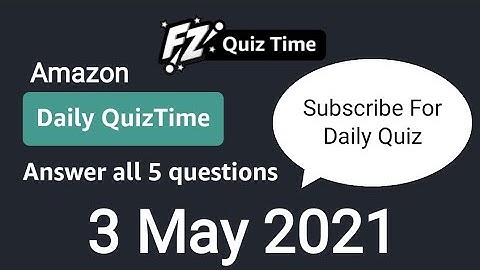 Amazon Daily Quiz Time Answers Today | 3 May 2021