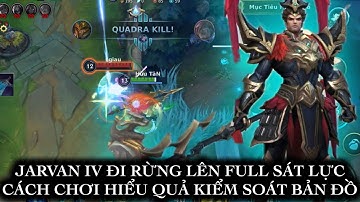 [LMHT:TỐC CHIẾN] JARVAN IV ĐI RỪNG LÊN FULL SÁT LỰC KIỂM SOÁT BẢN ĐỒ HIỂU QUẢ SÁT THƯƠNG LỚN