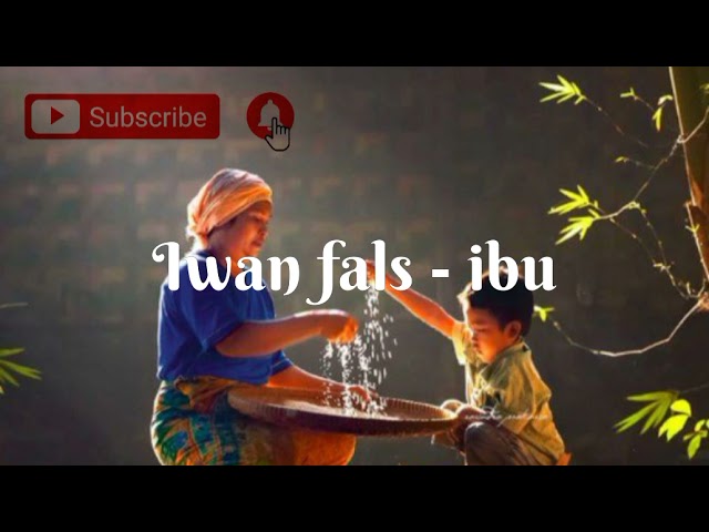 Iwan fals - Ibu lirik class=