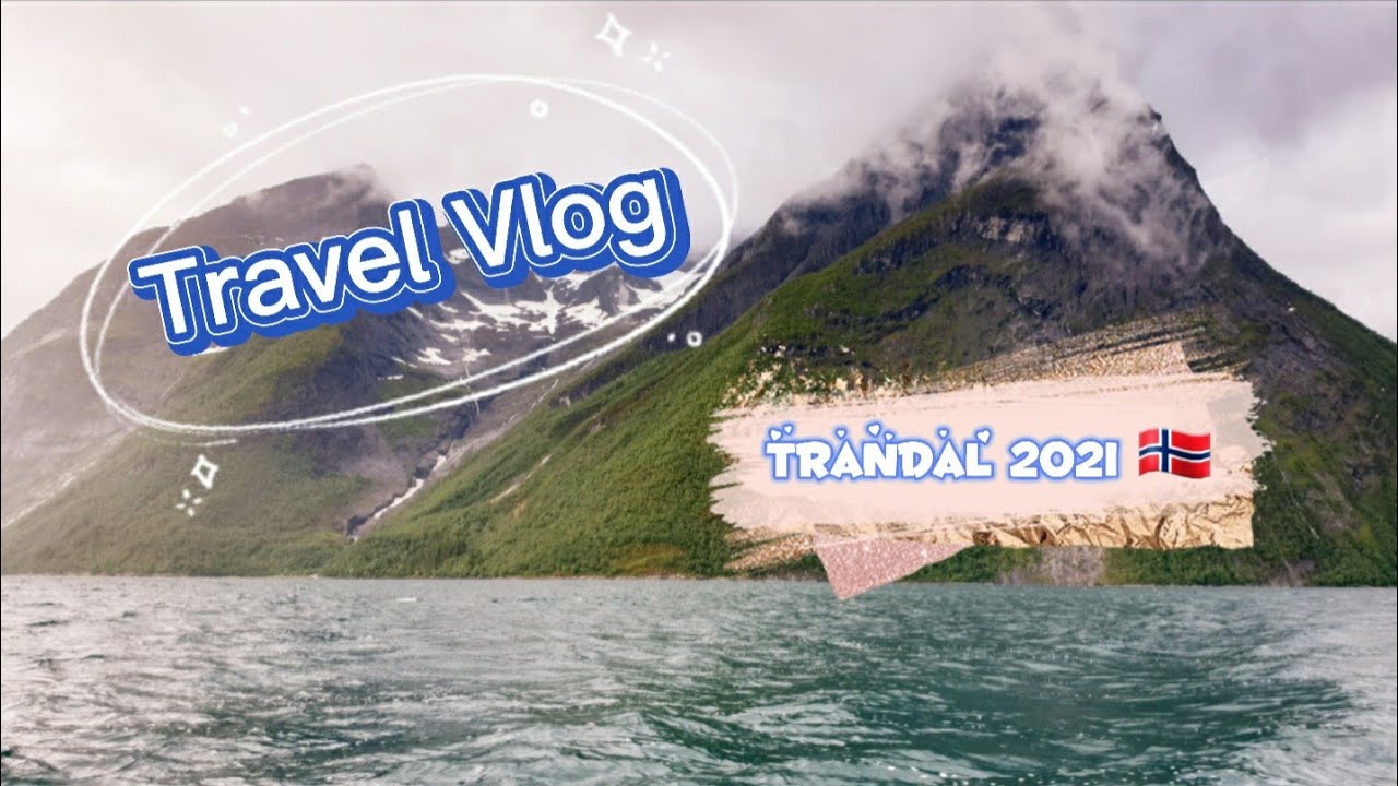 Trandal TRANDAL 2021 (NORWAY TRAVEL VLOG) | THE WANDERER - YouTube