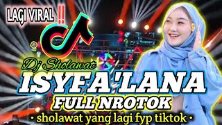DJ SHOLAWAT ISYFA'LANA FYP TIKTOK 2025 • CEK SOUND FULL NROTOK MIDDLE TJAP TASSO
