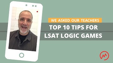 Top 10 tips for LSAT logic games | LSAT FAQ