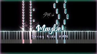 Maybe - Stray Kids Han 스트레이키즈 한 피아노 커버 Piano Cover 악보Music Sheet