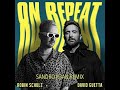 Robin schulz david guetta  on repeat sandro k3an remix