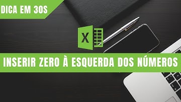 Dica - Como inserir zero à esquerda do número no Excel