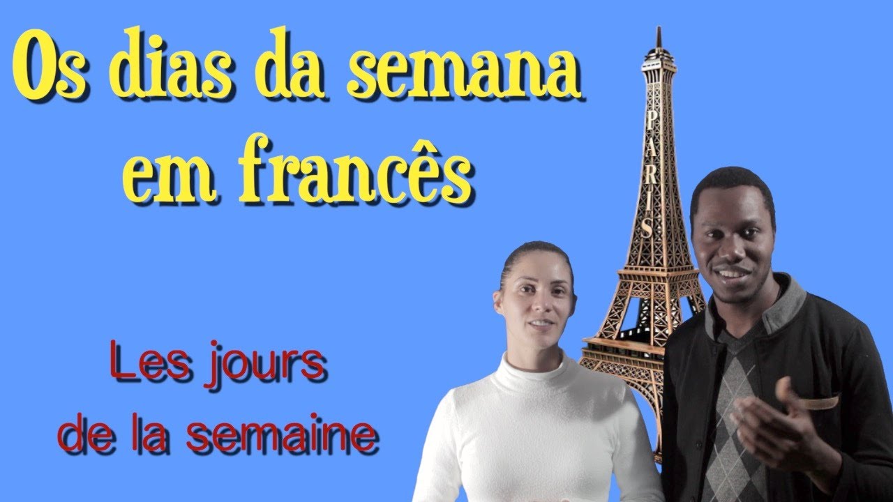 Os dias da semana em francês. Les jours de la semaine en français. Aula