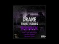 Drake - Trust Issues Remix (feat. The Weekend, Justin Bieber, Bryson Tiller)