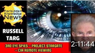 3rd Eye Spies - Project Stargate - CIA Remote Viewing | Russell Targ