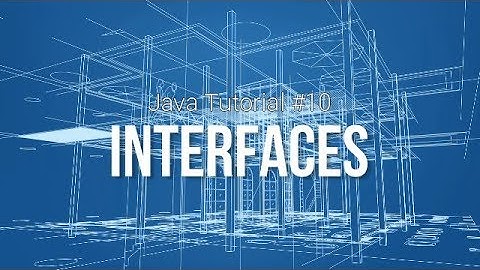 Java Tutorial #10: Interfaces: What Are Interfaces + Easy Examples