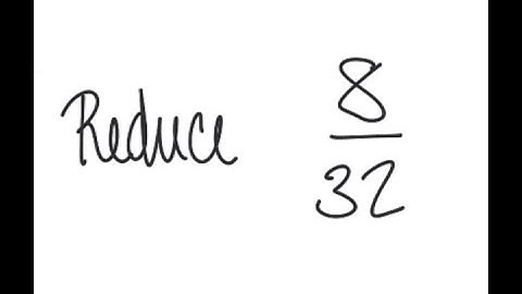 Fractions: Simplify 8/32