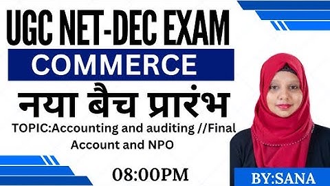 08:00 PM-UGC NET/SET Commerce Class | UGC NET Dec 2023 | NET Commerce| Accounting & Auditing |