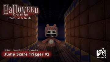 Totorial - How to make : Jump Scare Trigger / Mini World Creata [Guide]