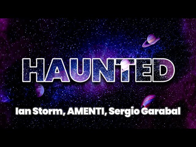 Ian Storm, AMENTI, Sergio Garabal - Haunted