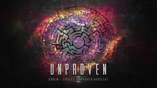 Unproven - Circles (Bootleg)