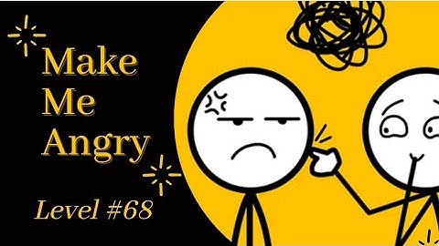 Make Me Angry Game Level 68