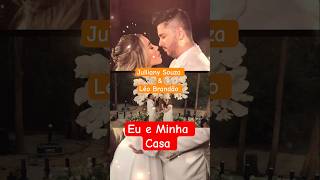 Eu e Minha Casa | Julliany Souza e Léo Brandão