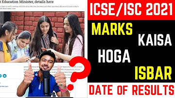 ICSE/ISC 2021: Marks kaisa hoga isbar? Results By July 20? #Let