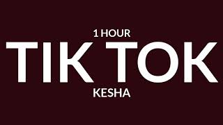 Kesha - TiK ToK [1 Hour] &quot;Wake up in the morning feeling like p diddy&quot; [TikTok Song]