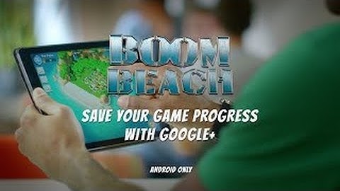 Boom Beach- Save your Progress with Google+ (Android)