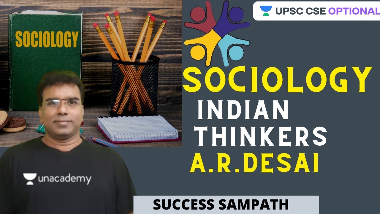 Sociology | Indian Thinkers- A.R.Desai | Crack UPSC CSE/IAS 2021 | Success Sampath
