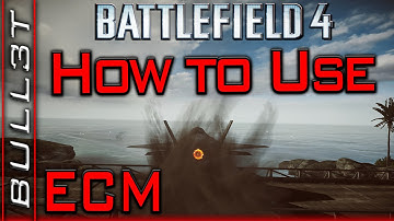 ► BATTLEFIELD 4 - ECM GUIDE - BF4 HD
