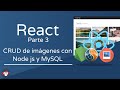 CRUD de imágenes con React, Node js y MySQL - Parte 3 | Delete