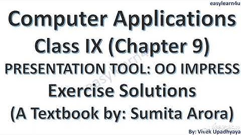 Computer Class 9 Chapter 9 Solved | Presentation Tool:OO Impress | Exercise Solutions | Sumita Arora