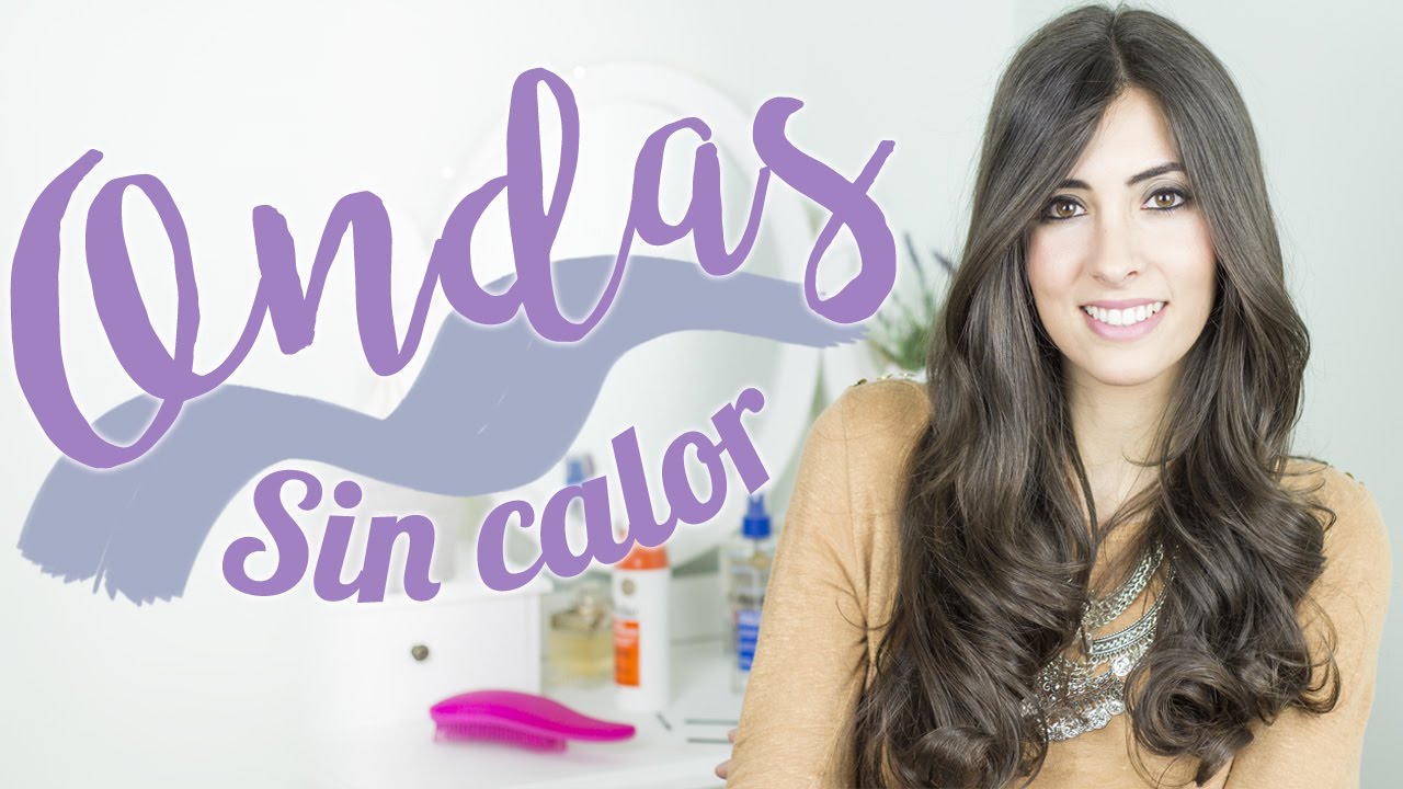 Peinados sin calor fáciles y en casa