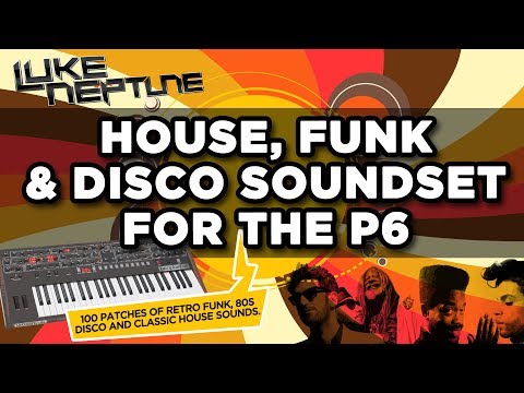 Luke Neptune's Prophet 6- HOUSE, DISCO & FUNK Soundset