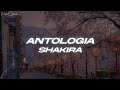 Shakira - Antologia (Letra/Lyrics)