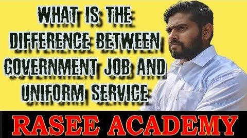 what is the difference between Government job and uniform service in tamil | Rasee Academy  |