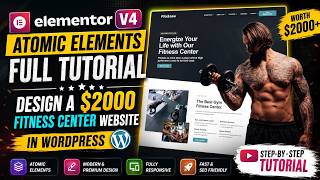 🏆ELEMENTOR v4 Atomic Elements Full Tutorial | Build a Premium Responsive Fitness Center Website