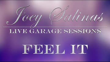 Joey Salinas - Feel It (Live Garage Session 2020)