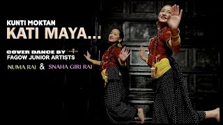 Kati Maya | Kunti Moktan | Featuring  Numa Rai & Snaha Giri Rai