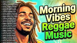 🎶 Reggae Chill Vibes Full Album 2026 🌴 Tropical Island Music with Peaceful Sounds & Feel Good Energy
