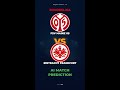 Mainz vs Eintracht Frankfurt Prediction | Bundesliga Week 27 #Shorts