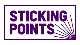 Sticking Points Intro