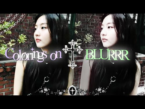 Colorings on Blurrr | My Favorite Settings [1st video^^]