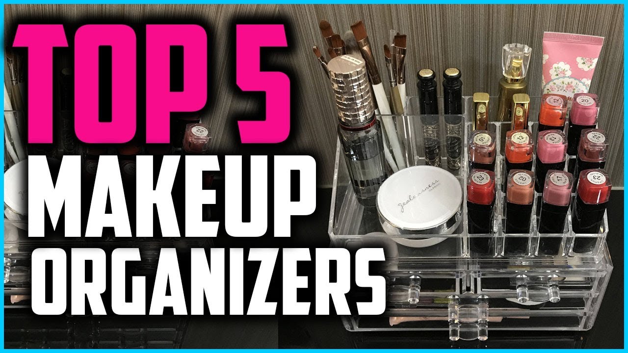 Best Makeup Organizers For Jewelry & CosmeticMakeup Storage