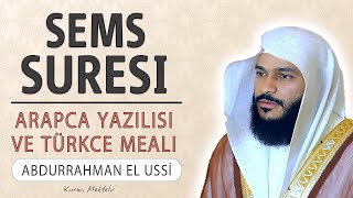 Şems Suresi Anlamı Dinle Abdurrahman El Ussi Şems Suresi Arapça Yazılışı Okunuşu Ve Meali