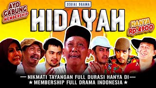 Download lagu SERIAL HIDAYAH FULL DURASI TANPA JEDA IKLAN CUMA RP 4900 DI MEMBERSHIP FULL DRAMA INDONESIA!