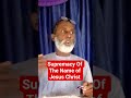 Supremacy Of The Name Of Jesus Christ/Power, Authority And Victory In Jesus Name
