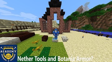FTB Academy - Nether Tools and Botania Armor? (Episode 3)