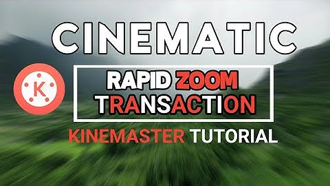 RAPID ZOOM EFFECT - KINEMASTER TUTORIAL || RAPID ZOOM KINEMASTER TUTORIAL