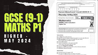 GCSE Maths Edexcel May 2024 Higher Paper 1 Exam Walkthrough | 1MA1\/1H