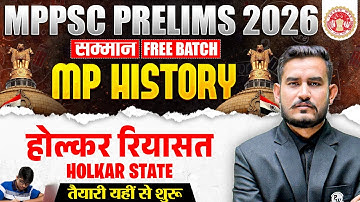 MP History for MPPSC Prelims 2026 | Holkar State History | MP GK for MPPSC Pre 2026