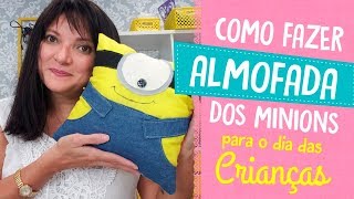 Como Fazer Almofada dos Minions