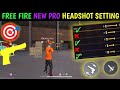 Free Fire New Pro Headshot Settings ⚙️ Sks Shotgun P90 99% Headshot Rate + Best Sensitivity Settings
