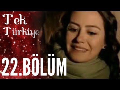 Tek Türkiye - 22.Bölüm İzle